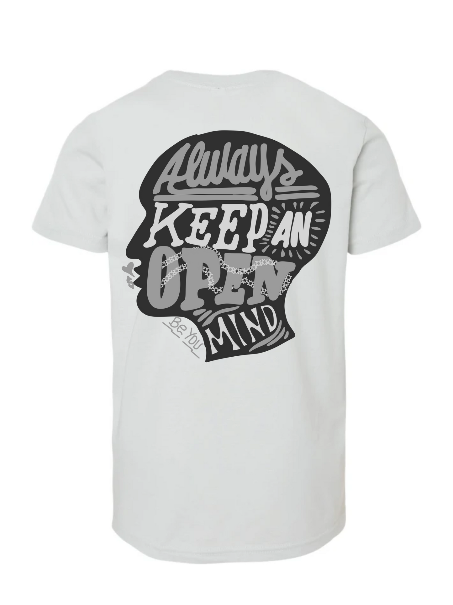 Be You “ Always Keep an Open Mind” Adult T-Shirt