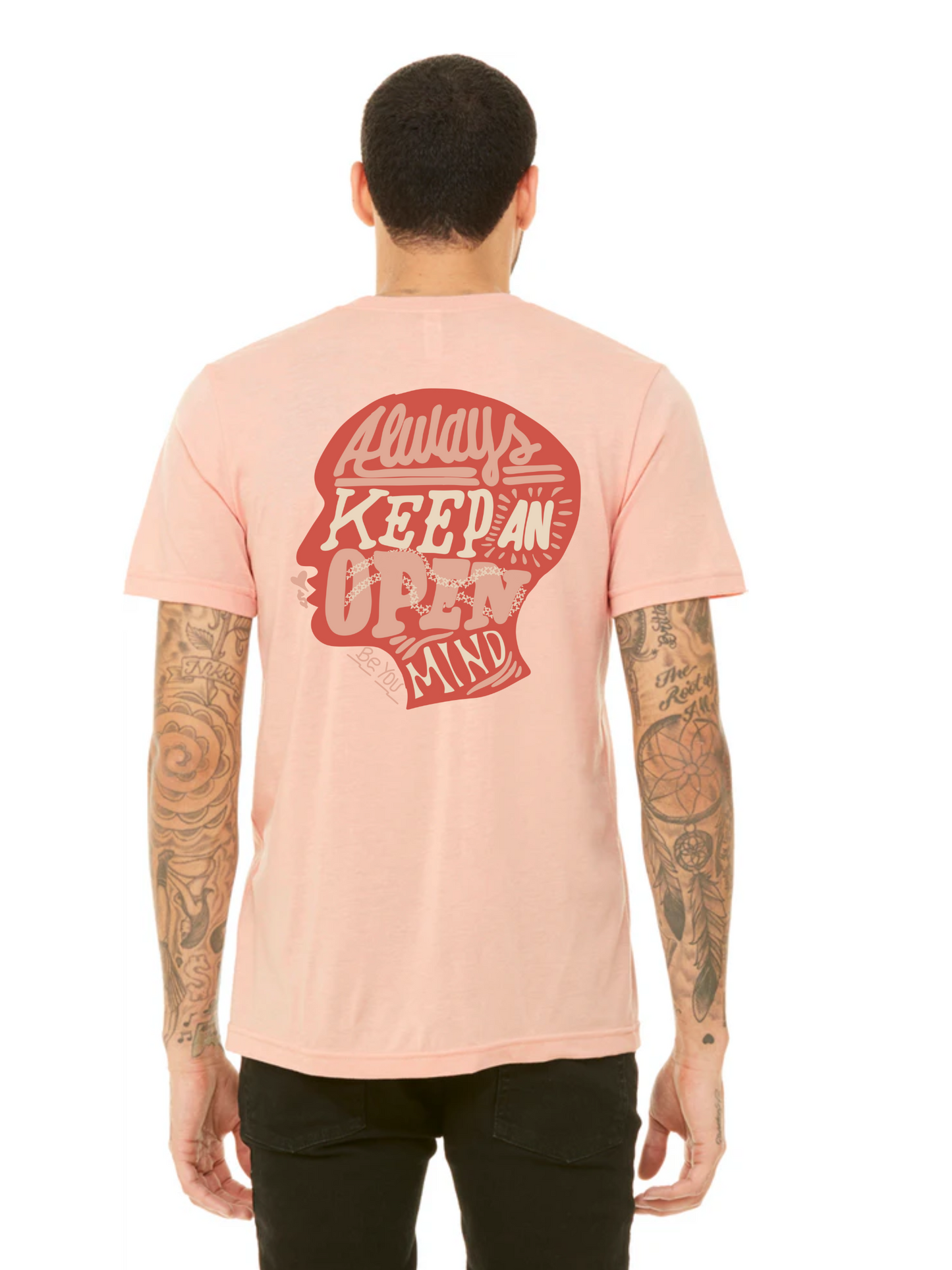 Be You “ Always Keep an Open Mind” Adult T-Shirt