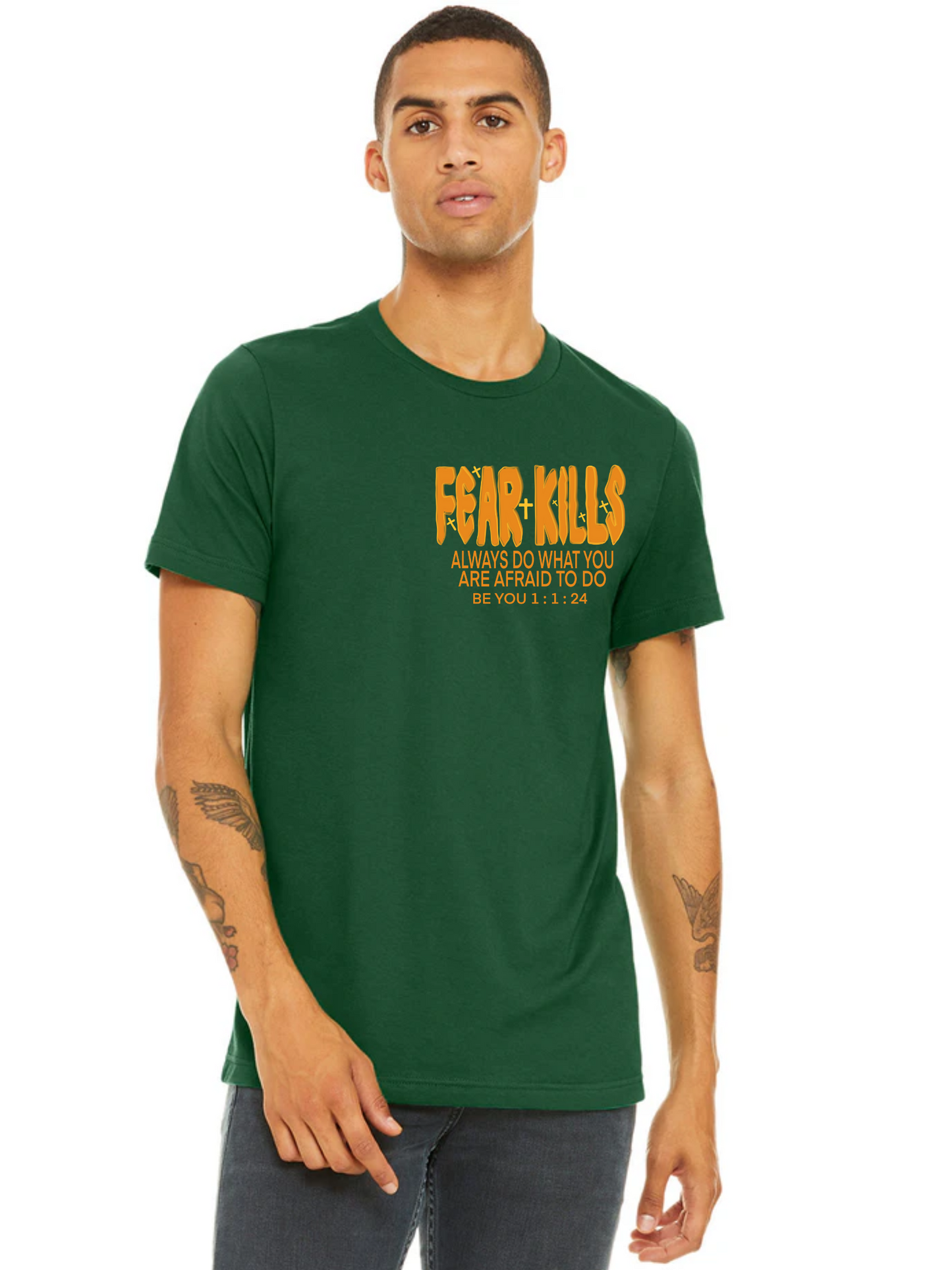 Be You "Fear Kills" Adult  T-Shirt: Conquer, Empower, Be You.