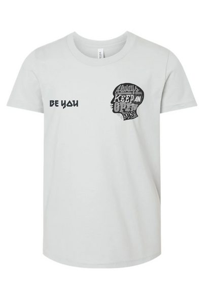 Be You “ Always Keep an Open Mind” Adult T-Shirt